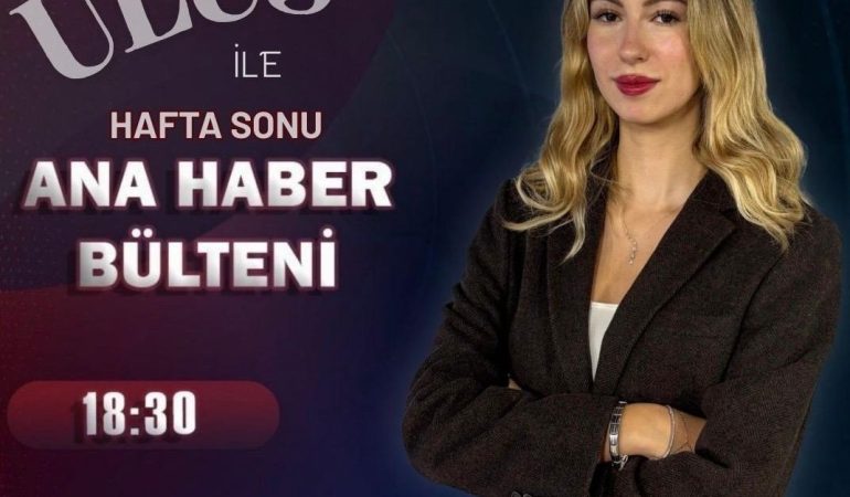 GUPSE ULUS İLE HAFTA SONU ANA HABER BÜLTENİ