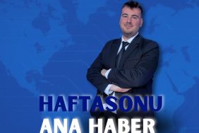 hafta sonu ana haber