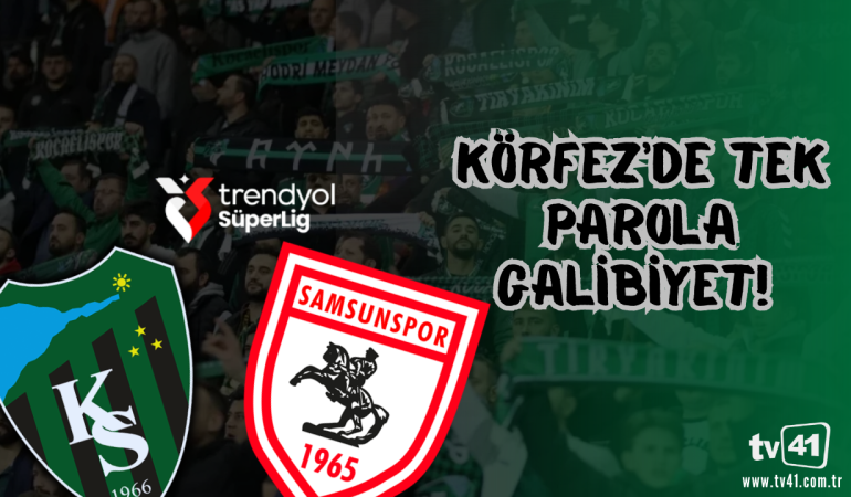 KÖRFEZ’DE TEK PAROLA GALİBİYET: KOCAELİSPOR, SAMSUN DEPLASMANINDA YARA SARMAK İSTİYOR!